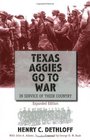Texas Aggies Go To War In Service of Their Country