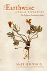 The Earthwise Herbal Repertory The Definitive Practitioner's Guide