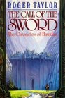The Call of the Sword The Chronicles of Hawklan book 1