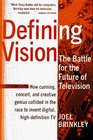 Defining Vision How Broadcasters Lured the Government into Inciting a Revolution in Television Updated and Expanded