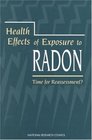 Health Effects of Exposure to Radon Time for Reassessment