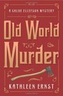 Old World Murder (Chloe Ellefson, Bk 1)