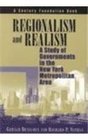 Regionalism and Realism A Study of Government in the New York Metropolitan Area