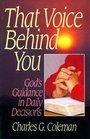That Voice Behind You God's Guidance in Daily Decisions