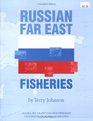 Russian Far East Fisheries