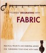 DoItYourself Decorating With Fabric Practical Projects and Essential Advice for Furnishing Your Home With Fabric