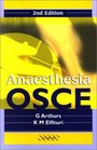 The Anaesthesia OSCE Clinical and Practical Skills for Anaesthetists