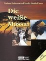 Die weie Massai 3 Cassetten