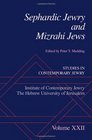 Sephardic Jewry and Mizrahi Jews Vol  XXII