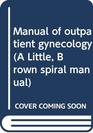 Manual of Outpatient Gynecology
