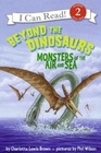 Beyond The Dinosaurs Monsters of the Air and Sea