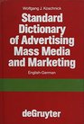 EnglishGerman Standard Dictionary of Advertising Mass Media and Marketing