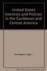 US Interests and Policies in the Caribbean and Central America