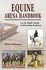 The Equine Arena Handbook: An In-depth Guide to Arenas and Running Surfaces