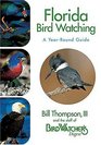 Florida Bird Watching A YearRound Guide