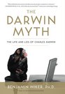 The Darwin Myth The Life and Lies of Charles Darwin