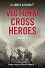Victoria Cross Heroes Volume 2