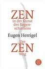 Zen in der Kunst des Bogenschieens / Der ZenWeg
