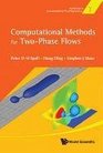 Computational Methods for Twophase Flows