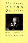 The Great Haydn Quartets Their Interpretation