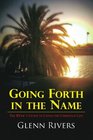 Going Forth in the Name The RVer' s Guide to Living the Christian Life