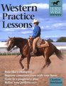 Western Practice Lessons   Ride Like a Champion Train in a Progressive Plan Improve Communication with Your Horse Refine Your Performance