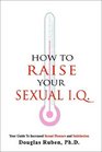How to Raise Your Sexual IQ