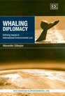 Whaling Diplomacy Defining Issues In International Environmental Law