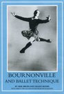 Bournonville And Ballet Technique: Studies And Comments On August Bournonville's Etudes Choregraphiques