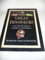 The Great Dinosaurs A Story of the Giants' Evolution From Triassic through Jurassic to Cretaceous