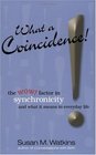 What A Coincidence The wow factor in synchronicity and what it means in everyday life