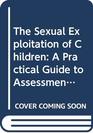 The Sexual Exploitation of Children A Practical Guide to Assessment Investigation and Intervention