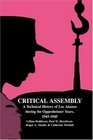 Critical Assembly  A Technical History of Los Alamos during the Oppenheimer Years 19431945