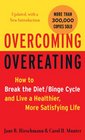 Overcoming Overeating How to Break the Diet/Binge Cycle and Live a Healthier More Satisfying Life