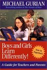 Boys and Girls Learn Differently!: A Guide for Teachers and Parents