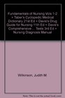 Fundamentals of Nursing Vols 12  Taber's Cyclopedic Medical Dictionary 21st Ed  Davis's Drug Guide for Nursing 11th Ed  Davis's Comprehensive Handbook  Tests 3rd Ed  Nursing Diagnosis Manual