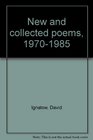 New and collected poems 19701985