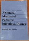 Clinicl Manual Ped Infect Dis