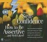 30 Minutes to Self-Confidence + How to Be Assertive...and Well Liked! (Super Strength)
