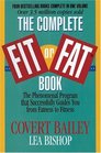 The Complete Fit or Fat Book  The Phenomenal Program that Successfully Guides You from Fatness to Fitness