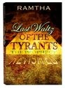 Ramtha Last Waltz of the Tyrants the Prophecy REVISITED