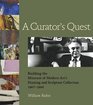 A Curator's Quest Building the Museum of Modern Art's Painting and Sculpture Collection 19671988