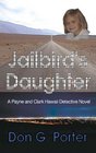 Jailbird's Daughter A Payane and Clark Hawaii Detective Novel
