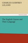 The English Gipsies and Their Language