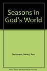 Seasons in God's World