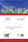 A Field Guide to Airplanes Third Edition