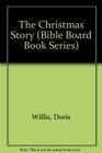 The Christmas Story (Bible Board Book Series)