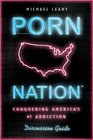 Porn Nation Discussion Guide Conquering America's 1 Addiction
