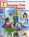 Treasured Time With Your Toddler A Monthly Guide to Activities