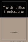 The Little Blue Brontosaurus